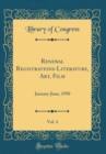 Image for Renewal Registrations-Literature, Art, Film, Vol. 4: January-June, 1950 (Classic Reprint)