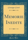Image for Memorie Inedite (Classic Reprint)