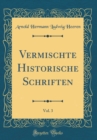 Image for Vermischte Historische Schriften, Vol. 3 (Classic Reprint)