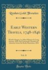 Image for Early Western Travels, 1748-1846, Vol. 21: Wyeth&#39;s Oregon, or a Short History of a Long Journey, 1832; And Townsend&#39;s Narrative of a Journey Across the Rocky Mountains, 1834 (Classic Reprint)