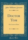 Image for Doctor Tom: The Coroner of Brett (Classic Reprint)