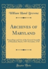 Image for Archives of Maryland: Proceedings and Acts of the General Assembly of Maryland, March, 1707-November, 1710 (Classic Reprint)