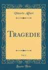 Image for Tragedie, Vol. 2 (Classic Reprint)