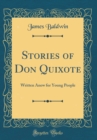 Image for Stories of Don Quixote: Written Anew for Young People (Classic Reprint)