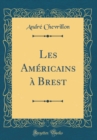 Image for Les Americains a Brest (Classic Reprint)