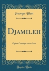 Image for Djamileh: Opera-Comique en un Acte (Classic Reprint)