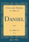 Image for Daniel, Vol. 2: Etude (Classic Reprint)