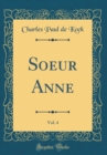 Image for Soeur Anne, Vol. 4 (Classic Reprint)