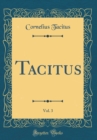 Image for Tacitus, Vol. 3 (Classic Reprint)
