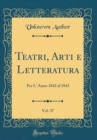 Image for Teatri, Arti e Letteratura, Vol. 37: Per L&#39; Anno 1842 al 1843 (Classic Reprint)