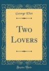 Image for Two Lovers (Classic Reprint)