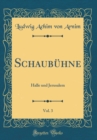 Image for Schaubuhne, Vol. 3: Halle und Jerusalem (Classic Reprint)