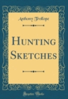Image for Hunting Sketches (Classic Reprint)