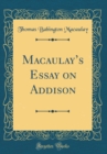 Image for Macaulays Essay on Addison (Classic Reprint)