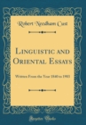 Image for Linguistic and Oriental Essays: Written From the Year 1840 to 1903 (Classic Reprint)