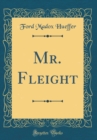 Image for Mr. Fleight (Classic Reprint)