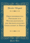 Image for Dreiundsiebzigstes Programm zum Winckelmannsfeste der Archaeologischen Gesellschaft zu Berlin (Classic Reprint)