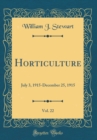 Image for Horticulture, Vol. 22: July 3, 1915-December 25, 1915 (Classic Reprint)