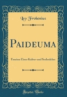 Image for Paideuma: Umrisse Einer Kultur-und Seelenlehre (Classic Reprint)