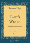 Image for Kant&#39;s Werke, Vol. 3: Kritik der Reinen Vernunft (Classic Reprint)