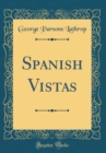 Image for Spanish Vistas (Classic Reprint)