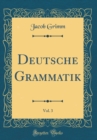 Image for Deutsche Grammatik, Vol. 3 (Classic Reprint)