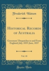 Image for Historical Records of Australia, Vol. 18: Governors&#39; Despatches to and From England; July, 1835-June, 1837 (Classic Reprint)