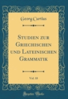Image for Studien zur Griechischen und Lateinischen Grammatik, Vol. 10 (Classic Reprint)