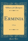 Image for Erminia: A Poem (Classic Reprint)