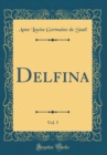 Image for Delfina, Vol. 5 (Classic Reprint)