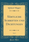 Image for Samtliche Schriften und Dichtungen, Vol. 5 (Classic Reprint)