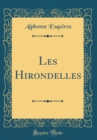 Image for Les Hirondelles (Classic Reprint)