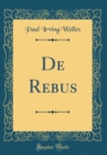 Image for De Rebus (Classic Reprint)