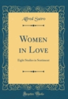 Image for Women in Love: Eight Studies in Sentiment (Classic Reprint)