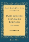 Image for Pages Choisies des Grands Ecrivains: Le Rev. P. Gratry (Classic Reprint)