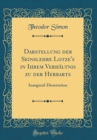 Image for Darstellung der Seinslehre Lotze&#39;s in Ihrem Verhaltnis zu der Herbarts: Inaugural-Dissertation (Classic Reprint)