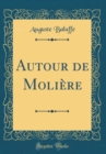 Image for Autour de Moliere (Classic Reprint)