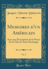 Image for Memoires d&#39;un Americain, Vol. 1: Avec une Description de la Prusse Et de l&#39;Isle de Saint Domingue (Classic Reprint)