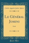 Image for Le General Jomini: Etude (Classic Reprint)
