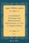 Image for Auserwahlte Tonwerke der Beruhmtesten Meister des 15. Und 16. Jahrhunderts, Vol. 3 (Classic Reprint)