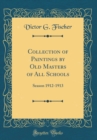 Image for Collection of Paintings by Old Masters of All Schools: Season 1912-1913 (Classic Reprint)