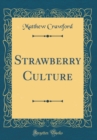 Image for Strawberry Culture (Classic Reprint)