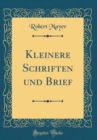 Image for Kleinere Schriften und Brief (Classic Reprint)