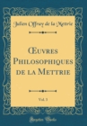 Image for ?uvres Philosophiques de la Mettrie, Vol. 3 (Classic Reprint)