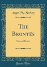 Image for The Brontes: Fact and Fiction (Classic Reprint)
