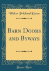 Image for Barn Doors and Byways (Classic Reprint)
