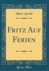 Image for Fritz Auf Ferien (Classic Reprint)