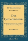 Image for Der Caiva-Siddh?nta: Ein Mystik Indiens, nach den Tamulischen Quellen Bearbeitet und Dargestellt (Classic Reprint)