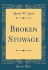 Image for Broken Stowage (Classic Reprint)