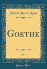 Image for Goethe, Vol. 1 (Classic Reprint)